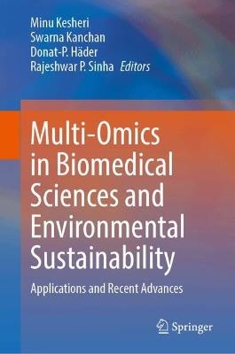 Multi-Omics in Biomedical Sciences and Environmental Sustainability: Applications and Recent Advances - cover
