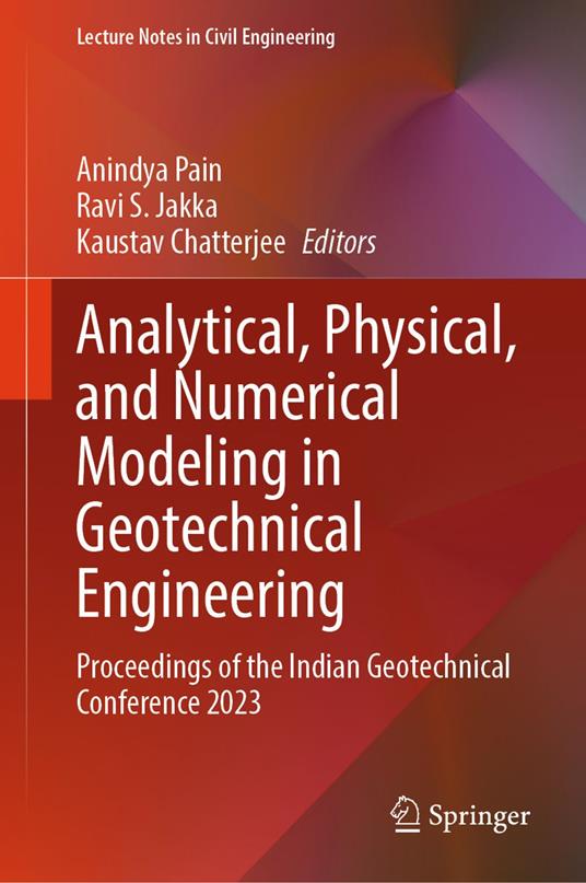Analytical, Physical, and Numerical Modeling in Geotechnical Engineering