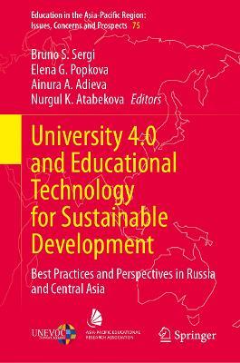 University 4.0 and Educational Technology for Sustainable Development: Best Practices and Perspectives in Russia and Central Asia - cover