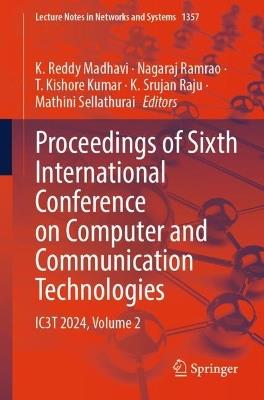 Proceedings of Sixth International Conference on Computer and Communication Technologies: IC3T 2024, Volume 2 - cover