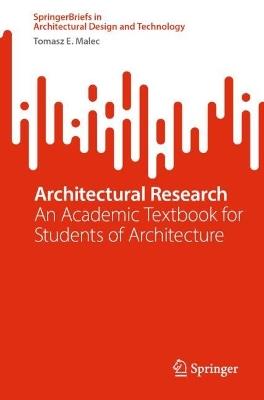 Architectural Research: An Academic Textbook for Students of Architecture - Tomasz E. Malec - cover