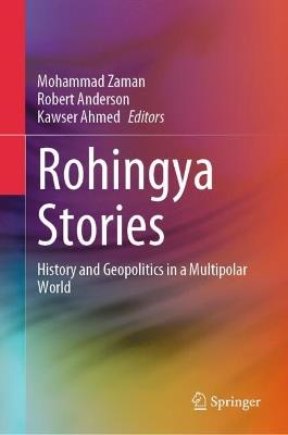 Rohingya Stories: History and Geopolitics in a Multipolar World - cover