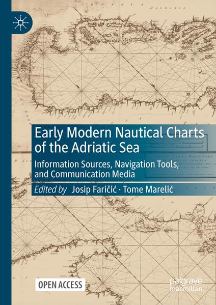 Early Modern Nautical Charts of the Adriatic Sea