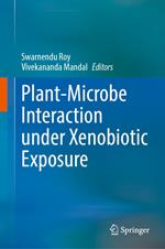 Plant-Microbe Interaction under Xenobiotic Exposure