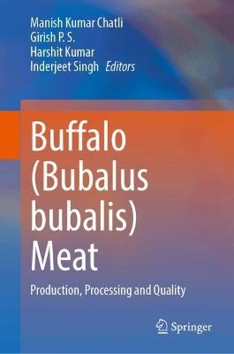 Buffalo (Bubalus bubalis) Meat: Production, Processing and Quality - cover