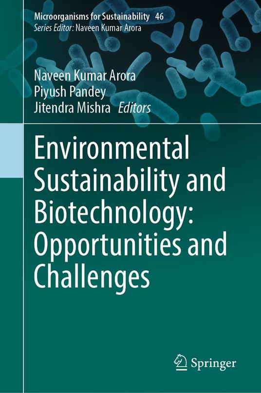Environmental Sustainability and Biotechnology: Opportunities and Challenges