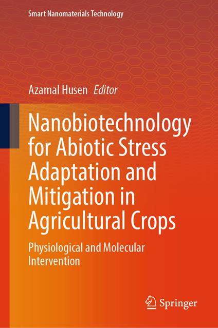Nanobiotechnology for Abiotic Stress Adaptation and Mitigation in Agricultural Crops