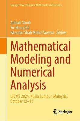 Mathematical Modeling and Numerical Analysis: UICMS 2024, Kuala Lumpur, Malaysia, October 12–13 - cover