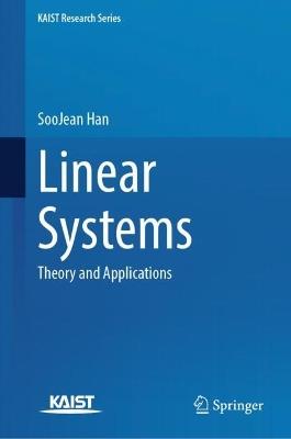 Linear Systems: Theory and Applications - SooJean Han - cover