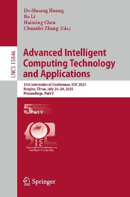 Advanced Intelligent Computing Technology and Applications: 21st International Conference, ICIC 2025, Ningbo, China, July 26–29, 2025, Proceedings, Part V - cover