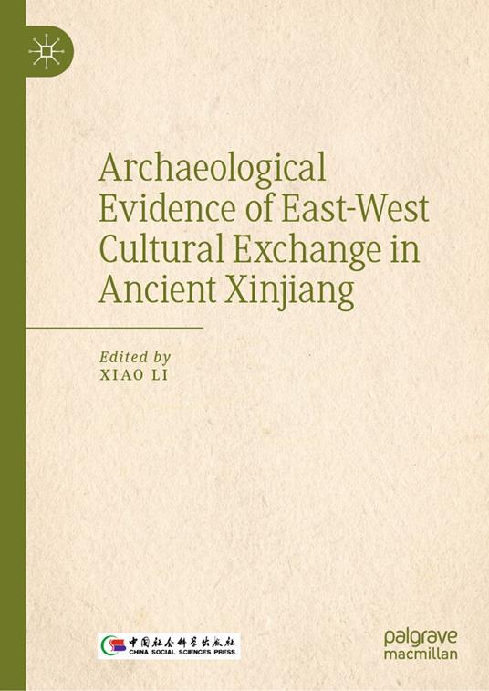 Archaeological Evidence of East-West Cultural Exchange in Ancient Xinjiang