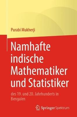 Namhafte indische Mathematiker und Statistiker: des 19. und 20. Jahrhunderts in Bengalen - Purabi Mukherji - cover