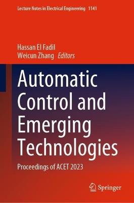 Automatic Control and Emerging Technologies: Proceedings of ACET 2023 - cover