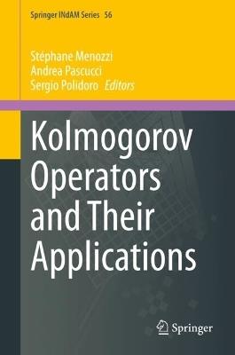 Kolmogorov Operators and Their Applications - cover