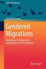 Gendered Migrations: Navigating Challenges and Opportunities for Development