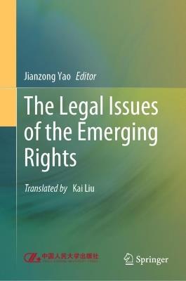 The Legal Issues of the Emerging Rights - cover