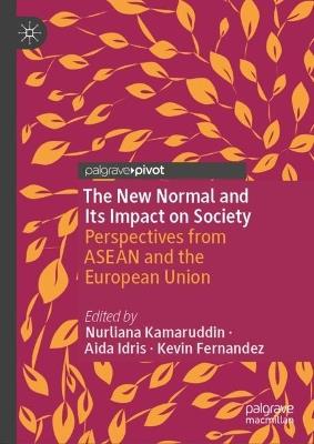 The New Normal and Its Impact on Society: Perspectives from ASEAN and the European Union - cover