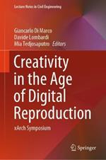 Creativity in the Age of Digital Reproduction: xArch Symposium