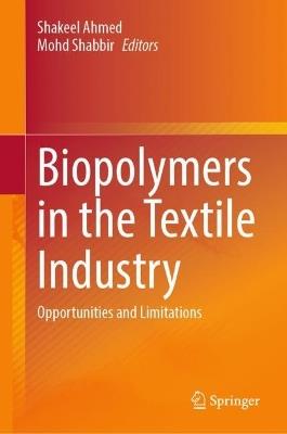 Biopolymers in the Textile Industry: Opportunities and Limitations - cover