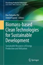 Biomass-based Clean Technologies for Sustainable Development: Sustainable Resources of Energy Production and Utilization