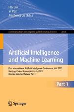 Artificial Intelligence and Machine Learning: First International Artificial Intelligence Conference, IAIC 2023, Nanjing, China, November 25–27, 2023, Revised Selected Papers, Part I