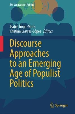 Discourse Approaches to an Emerging Age of Populist Politics - cover