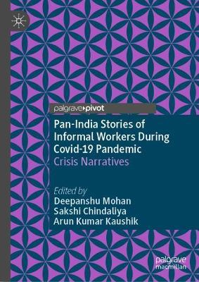Pan-India Stories of Informal Workers During Covid-19 Pandemic: Crisis Narratives - cover