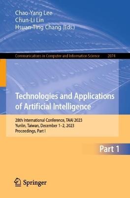 Technologies and Applications of Artificial Intelligence: 28th International Conference, TAAI 2023, Yunlin, Taiwan, December 1–2, 2023, Proceedings, Part I - cover
