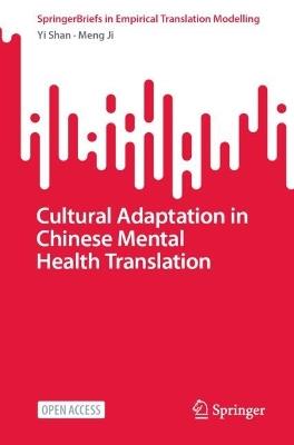 Cultural Adaptation in  Chinese Mental Health Translation - Yi Shan,Meng Ji - cover