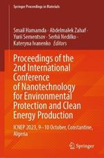 Proceedings of the 2nd International Conference of Nanotechnology for Environmental Protection and Clean Energy Production: ICNEP 2023, 9–10 October, Constantine, Algeria