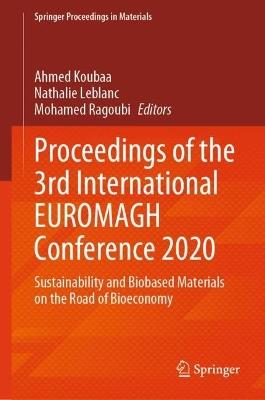 Proceedings of the 3rd International EUROMAGH Conference 2020: Sustainability and Biobased Materials on the Road of Bioeconomy - cover