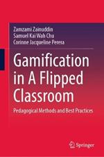 Gamification in A Flipped Classroom: Pedagogical Methods and Best Practices