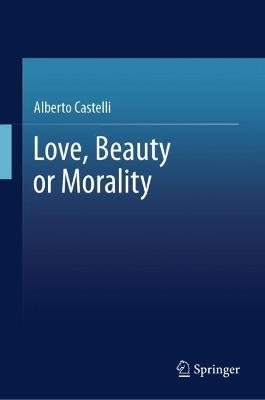 Love, Beauty or Morality - Alberto Castelli - cover