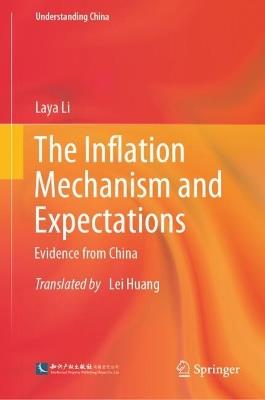The Inflation Mechanism and Expectations: Evidence from China - Laya Li - cover