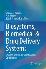 Biosystems, Biomedical & Drug Delivery Systems: Characterization, Restoration and Optimization