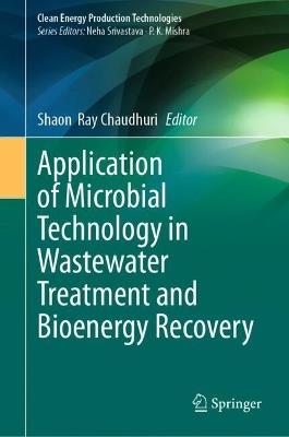 Application of Microbial Technology in Wastewater Treatment and Bioenergy Recovery - cover