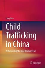 Child Trafficking in China: A Human Rights-Based Perspective