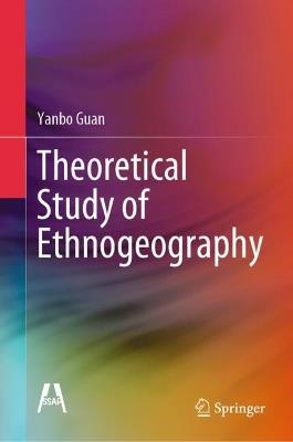 Theoretical Study of Ethnogeography - Yanbo Guan - cover