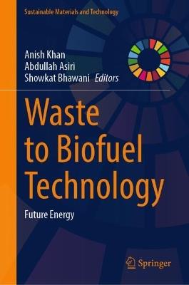 Waste to Biofuel Technology: Future Energy - cover