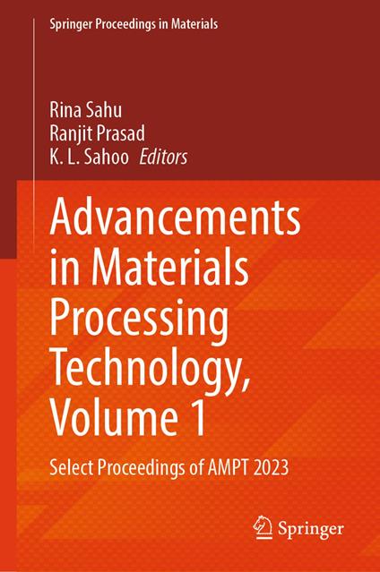 Advancements in Materials Processing Technology, Volume 1