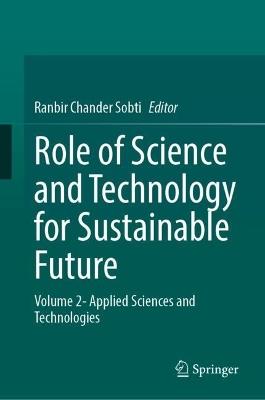 Role of Science and Technology for Sustainable Future: Volume 2- Applied Sciences and Technologies - cover