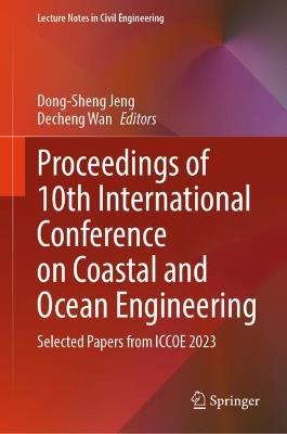 Proceedings of 10th International Conference on Coastal and Ocean Engineering: Selected Papers from ICCOE 2023 - cover