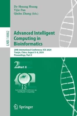 Advanced Intelligent Computing in Bioinformatics: 20th International Conference, ICIC 2024, Tianjin, China, August 5–8, 2024, Proceedings, Part II - cover