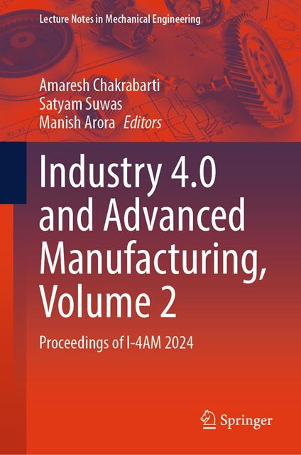 Industry 4.0 and Advanced Manufacturing, Volume 2