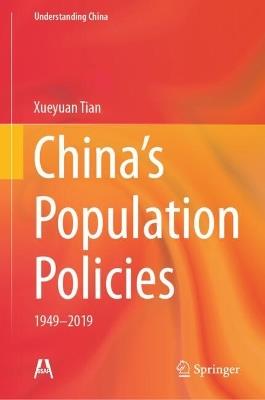 China’s Population Policies: 1949–2019 - Xueyuan Tian - cover