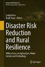 Disaster Risk Reduction and Rural Resilience: With a Focus on Agriculture, Water, Gender and Technology