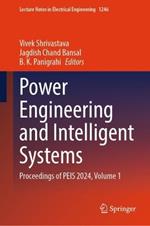 Power Engineering and Intelligent Systems: Proceedings of PEIS 2024, Volume 1