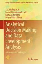 Analytical Decision Making and Data Envelopment Analysis: Advances and Challenges