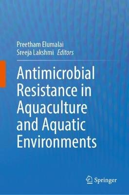 Antimicrobial Resistance in Aquaculture and Aquatic Environments - cover