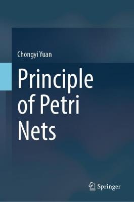 Principle of Petri Nets - Chongyi Yuan - cover